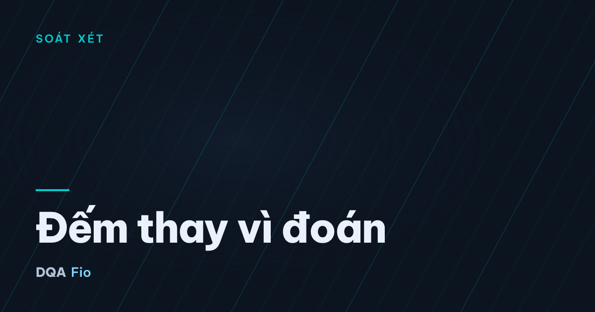 Đếm thay vì đoán — Chủ đề: Soát xét