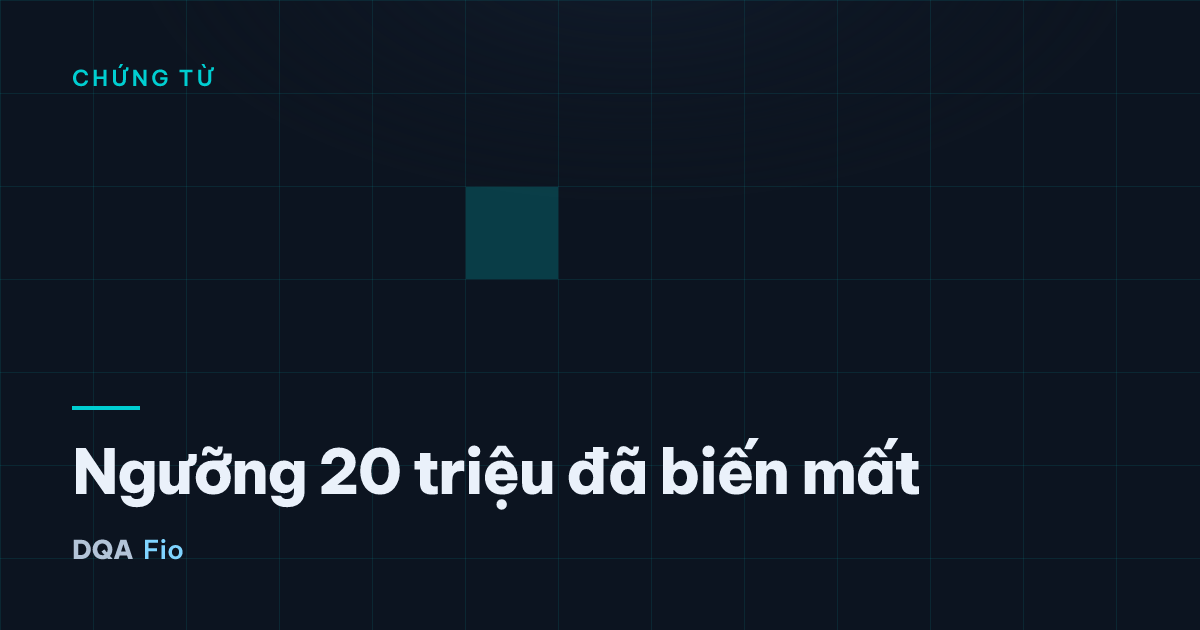 Ngưỡng 20 triệu đã biến mất — Chủ đề: Chứng từ, Soát xét