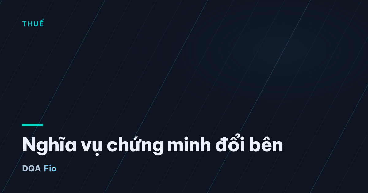 Nghĩa vụ chứng minh đổi bên — Chủ đề: Thuế